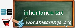 WordMeaning blackboard for inheritance tax